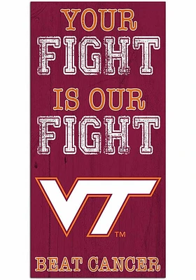 Virginia Tech Hokies Your Fight is Our Fight Sign - Maroon