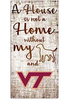 Virginia Tech Hokies A House is not a Home Sign - Maroon