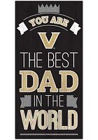 Vanderbilt Commodores Best Dad in the World Sign - Black