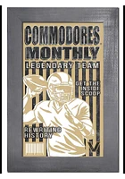 Vanderbilt Commodores 11x19 Framed Monthly Sign - Black