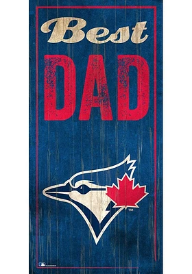 Toronto Blue Jays Best Dad Sign - Blue