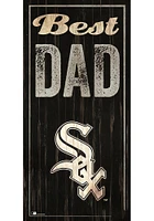 Chicago White Sox Best Dad Sign - Black