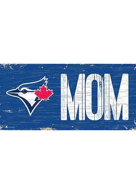 Toronto Blue Jays MOM Sign - Blue
