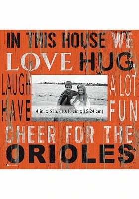 Baltimore Orioles In This House 10x10 Picture Frame