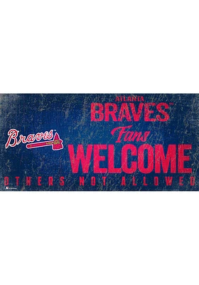 Atlanta Braves Fans Welcome 6x12 Sign - Blue