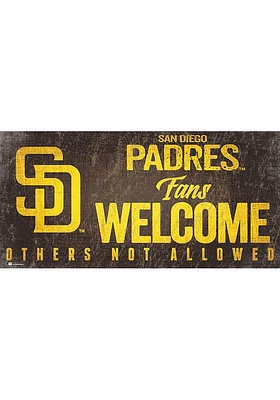 San Diego Padres Fans Welcome 6x12 Sign - Brown