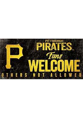 Pittsburgh Pirates Fans Welcome 6x12 Sign - Black