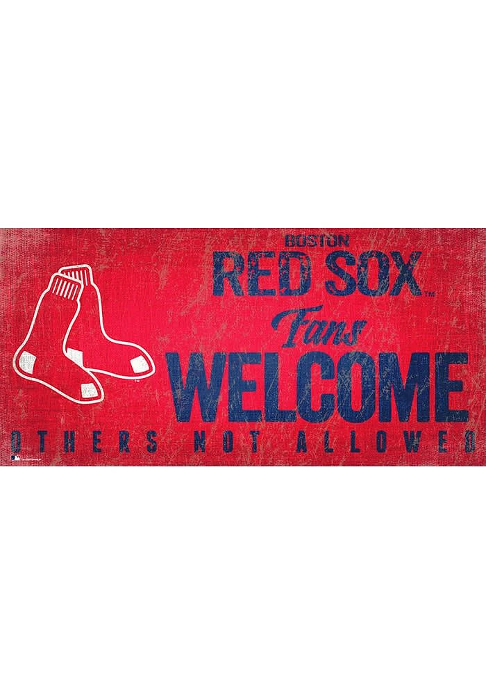 Boston Red Sox Fans Welcome 6x12 Sign - Red