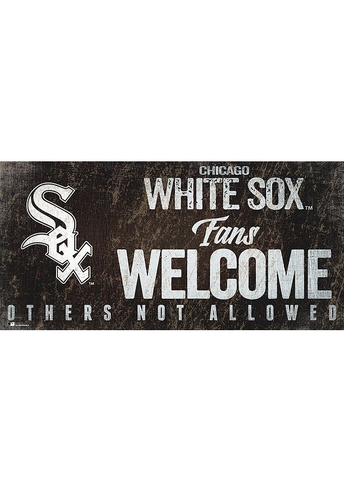 Chicago White Sox Fans Welcome 6x12 Sign - Black