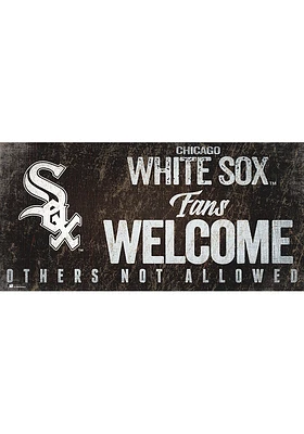Chicago White Sox Fans Welcome 6x12 Sign - Black