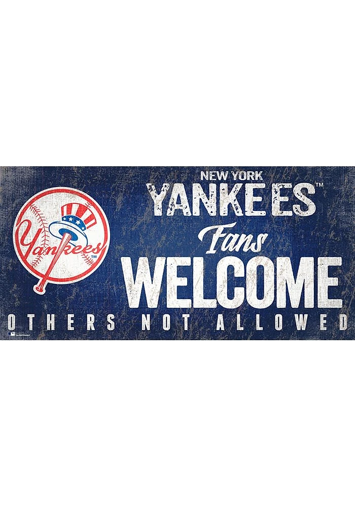New York Yankees Fans Welcome 6x12 Sign - Blue