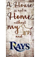 Tampa Bay Rays A House is not a Home Sign - Blue