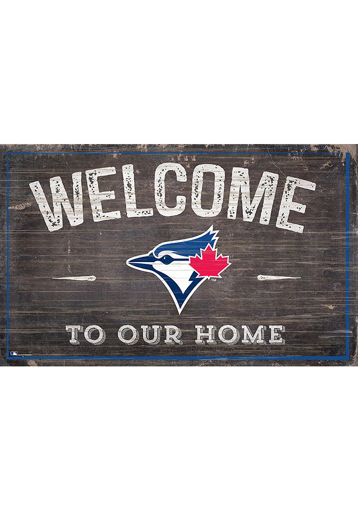 Toronto Blue Jays Welcome to our Home Sign - Blue