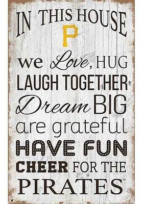 Pittsburgh Pirates In This House 11x19 Sign