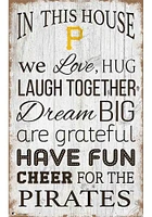 Pittsburgh Pirates In This House 11x19 Sign