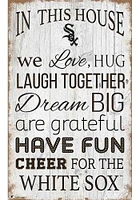 Chicago White Sox In This House 11x19 Sign