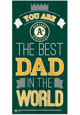 Oakland Athletics Best Dad in the World Sign
