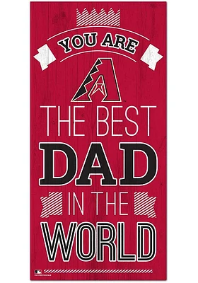 Arizona Diamondbacks Best Dad in the World Sign