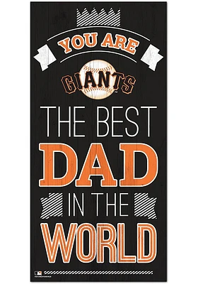 San Francisco Giants Best Dad in the World Sign