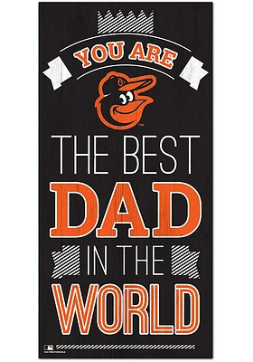 Baltimore Orioles Best Dad in the World Sign