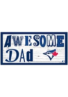 Toronto Blue Jays Awesome Dad Sign