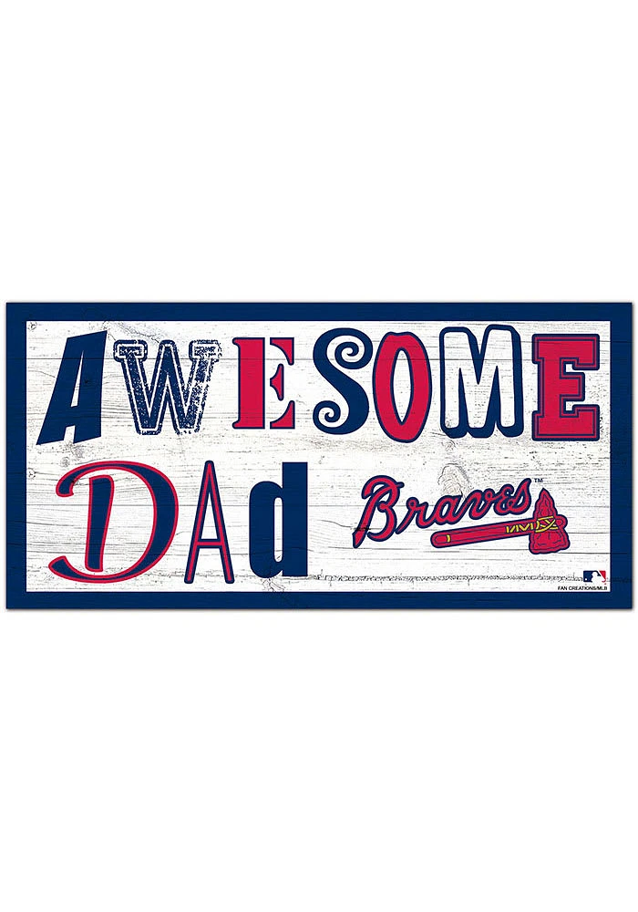 Atlanta Braves Awesome Dad Sign