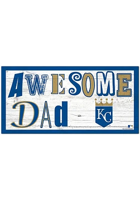 Kansas City Royals Awesome Dad Sign - Blue