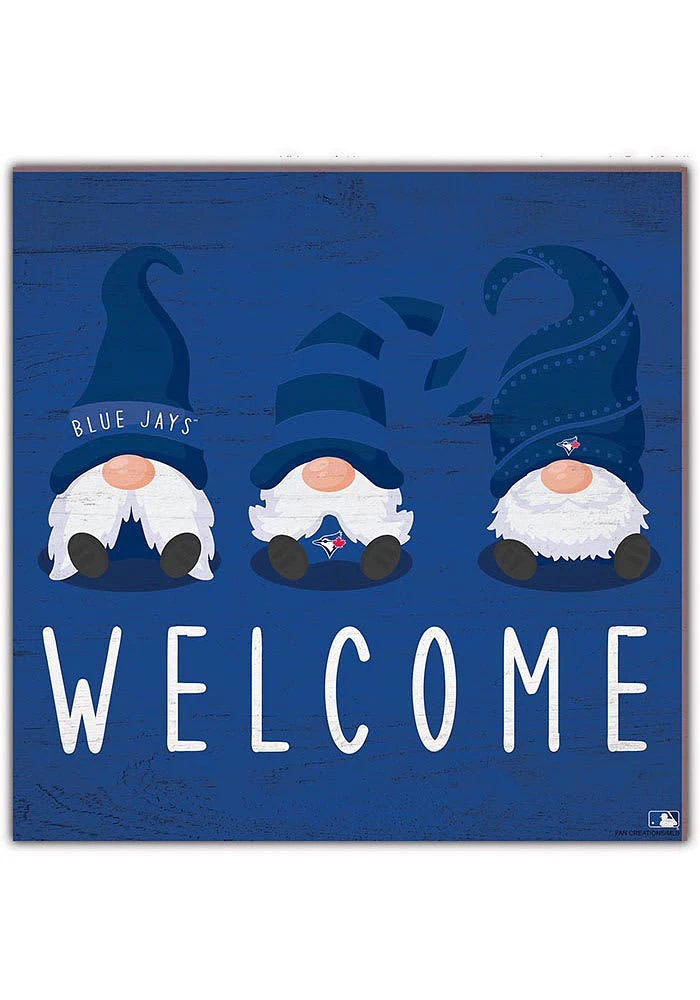 Toronto Blue Jays Welcome Gnomes Sign