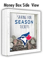 Toronto Blue Jays Saving for Tickets Box Sign