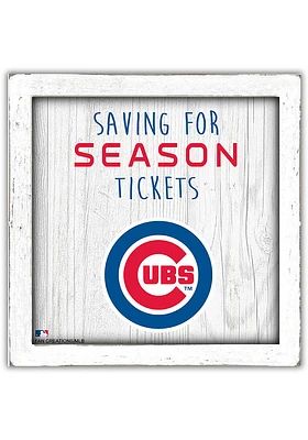 Chicago Cubs Saving for Tickets Box Sign