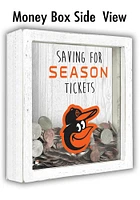 Baltimore Orioles Saving for Tickets Box Sign