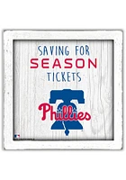Philadelphia Phillies Saving for Tickets Box Sign