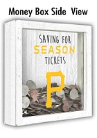 Pittsburgh Pirates Saving for Tickets Box Sign