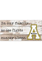 Appalachian State Mountaineers No One Fights Alone Sign