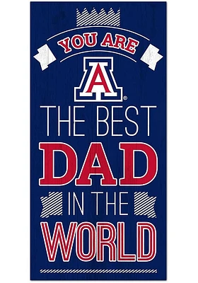 Arizona Wildcats Best Dad in the World Sign - Blue