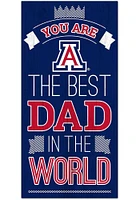 Arizona Wildcats Best Dad in the World Sign - Blue