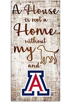 Arizona Wildcats A House is not a Home Sign