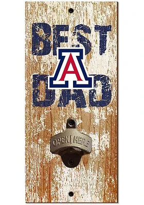 Arizona Wildcats Best Dad Bottle Opener Sign - Blue