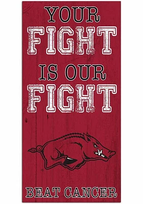 Arkansas Razorbacks Your Fight is Our Fight Sign - Red