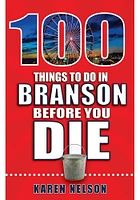 Branson 100 Things To Do Travel Book