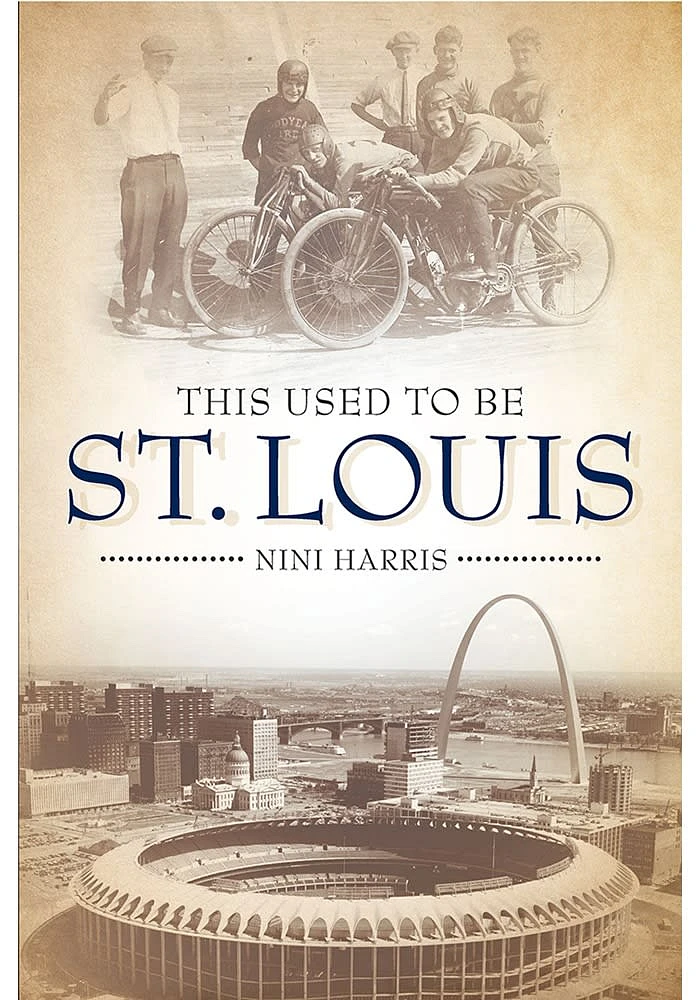St Louis This Used To Be St. Louis History Book