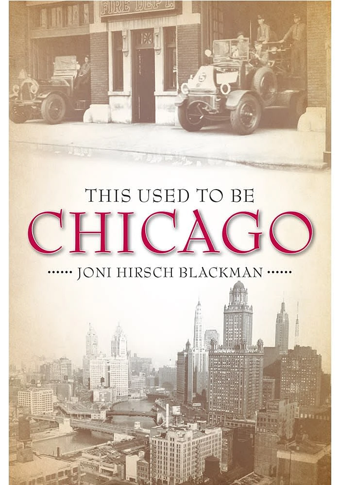 Chicago This Used To Be Chicago History Book