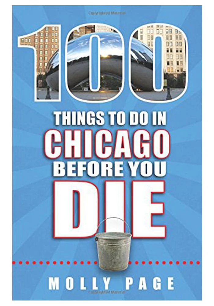 Chicago 100 Things to Do Travel Book
