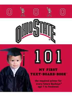 Ohio State Buckeyes 101: My First Text Children's Book