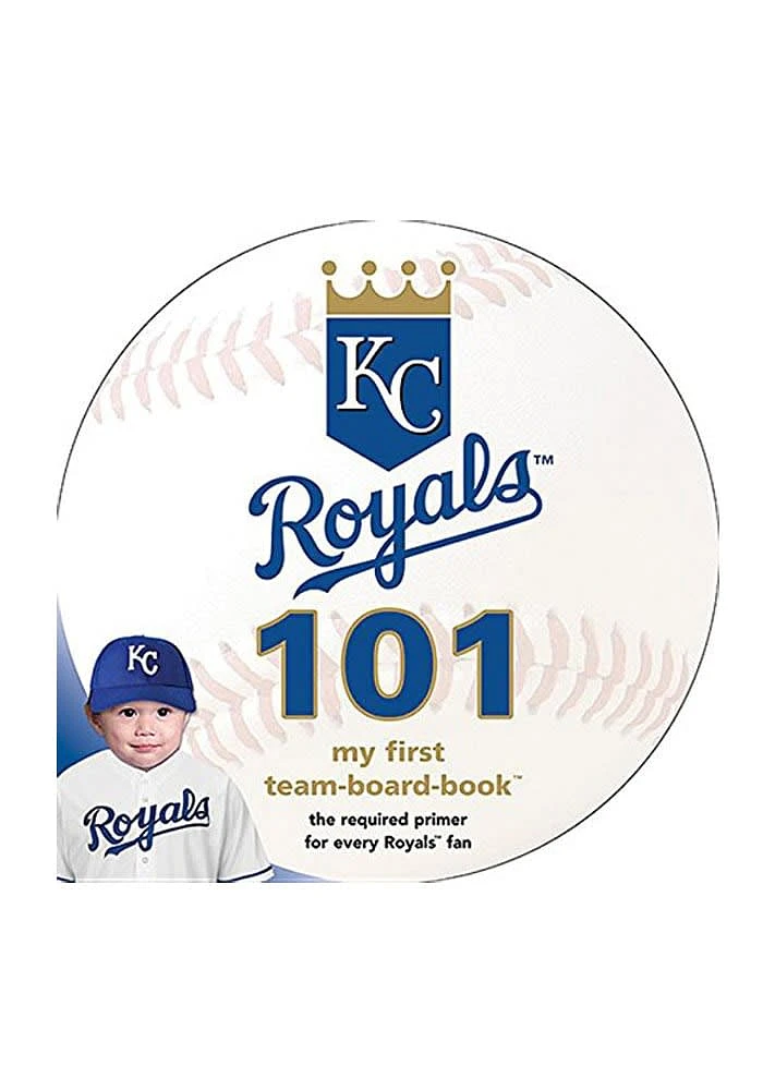 Kansas City Royals 101: My First Text Children's Book