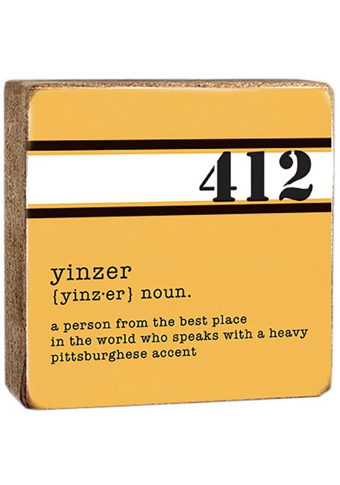 Pittsburgh 412 Yinzer 6X6 Inch Sign - Yellow