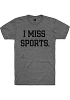 RALLY Grey I Miss Sports Short Sleeve Fashion T Shirt