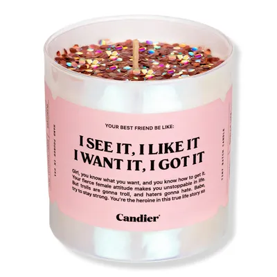 Candier I See it, I Like It, I Want it, I Got it Candle