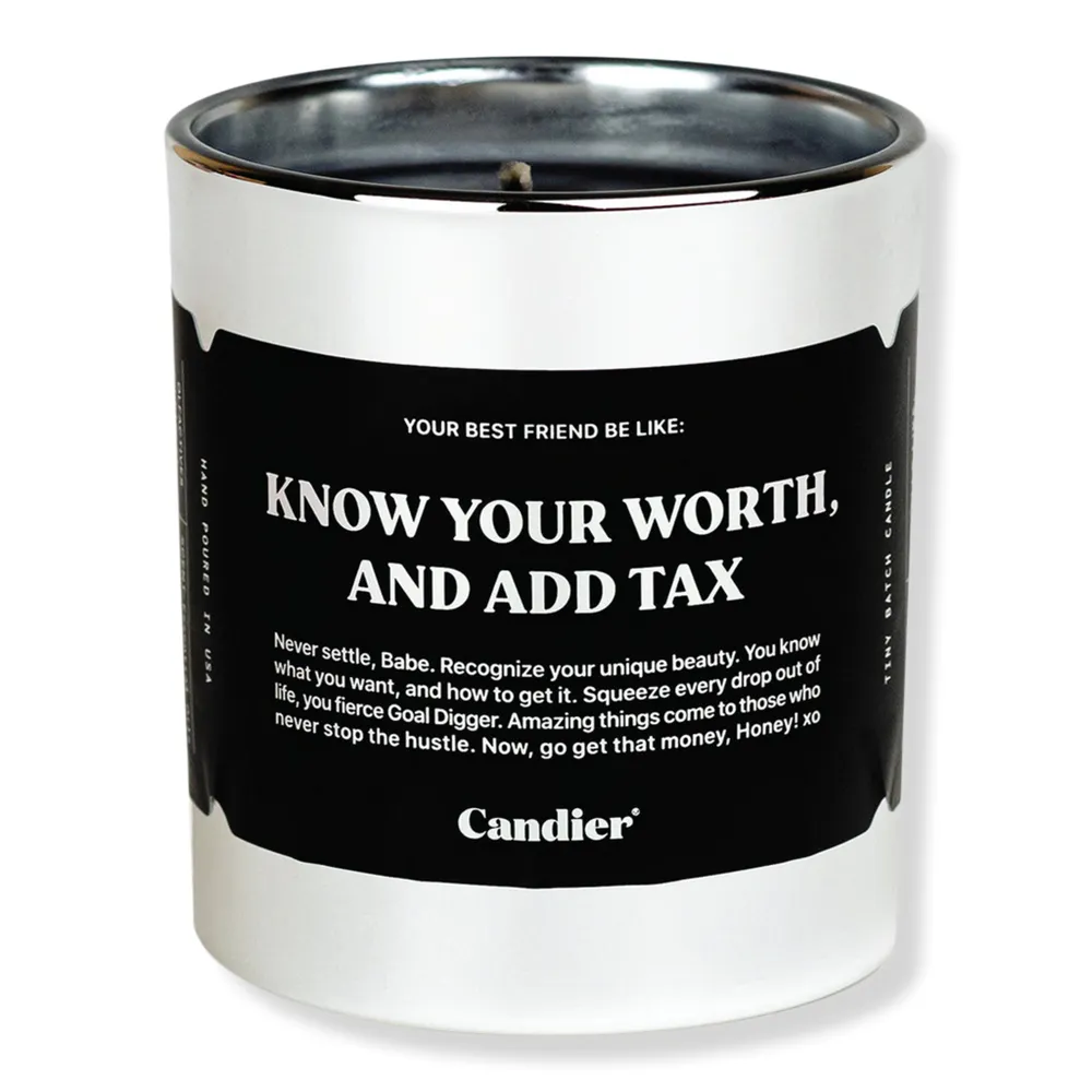 Candier Know Your Worth And Add Tax Candle