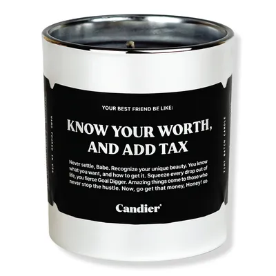 Candier Know Your Worth And Add Tax Candle